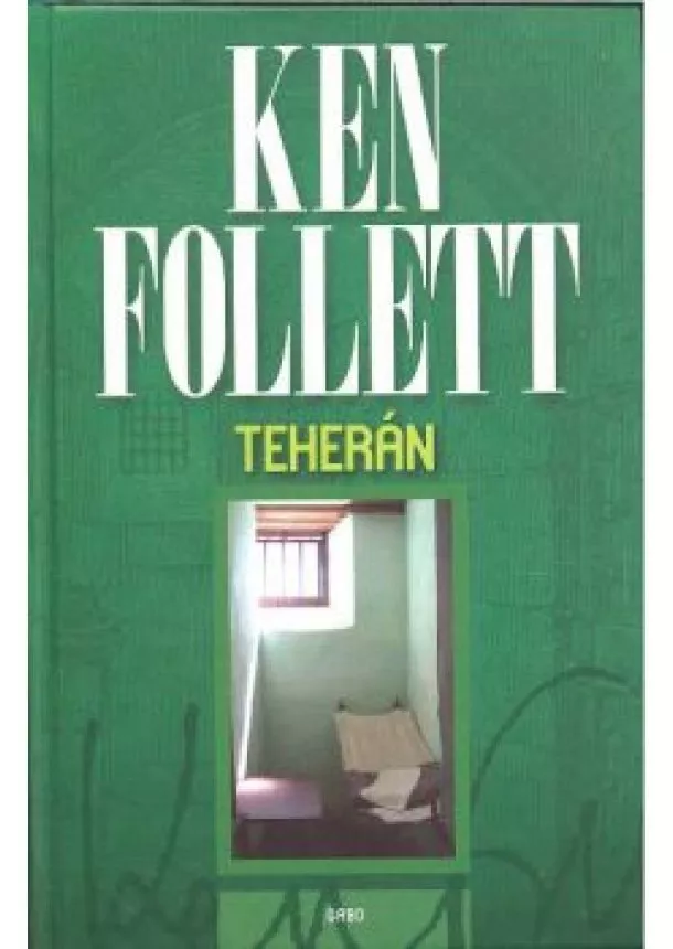 Ken Follett - Teherán