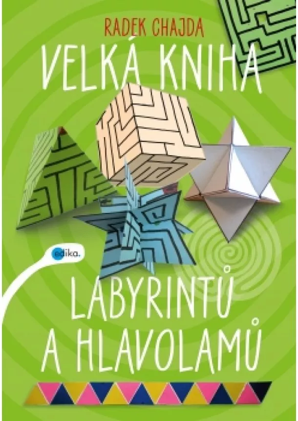 Radek Chajda - Velká kniha labyrintů a hlavolamů