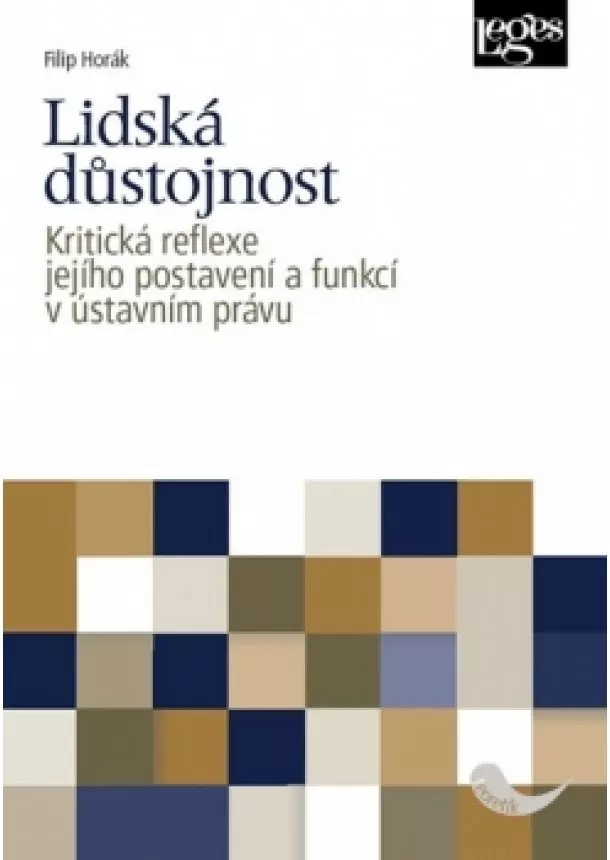 Filip Horák - Lidská důstojnost - Kritická reflexe jej