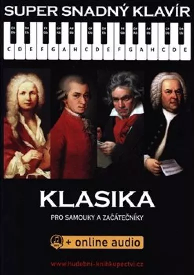 Super snadný klavír - Klasika pro samouky a začátečníky (+online audio)