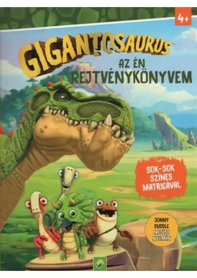 Gigantosaurus: Az én rejtvénykönyvem - Sok-sok színes matricával
