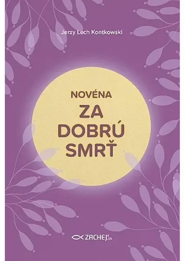 Jerzy Lech Kontkowski - Novéna za dobrú smrť