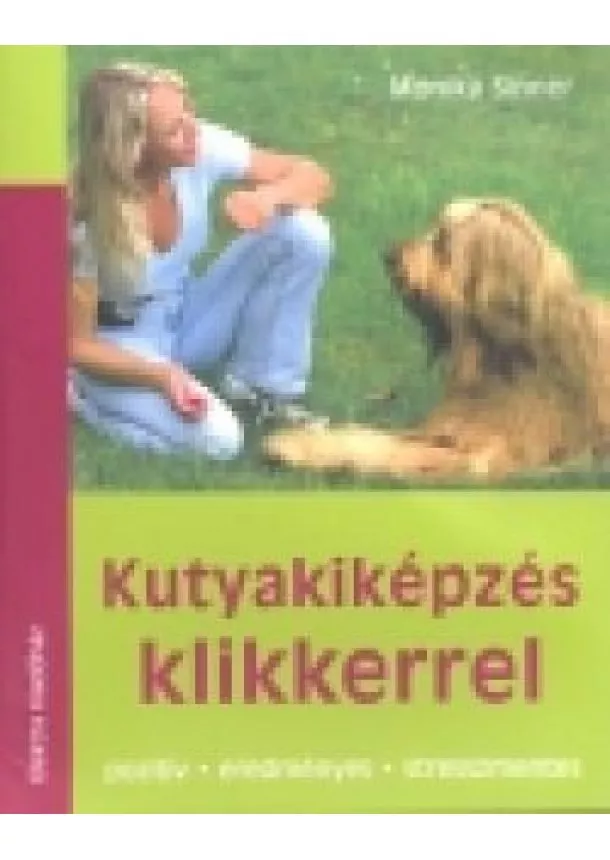 Monika Sinner - KUTYAKIKÉPZÉS KLIKKERREL