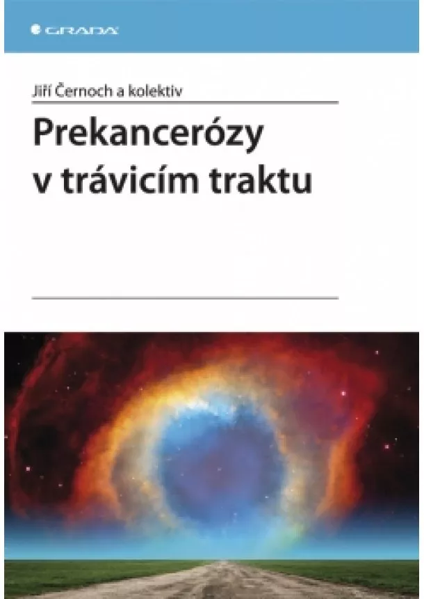 Jiří Černoch a kolektiv - Prekancerózy v trávicím traktu