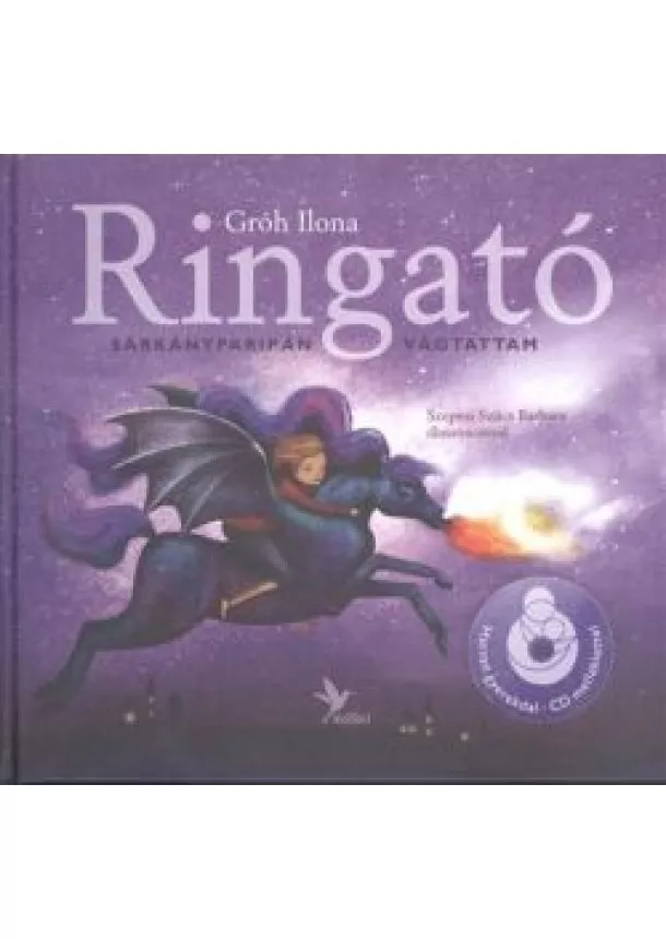GRÓH ILONA - RINGATÓ - SÁRKÁNYPARIPÁN VÁGTATTAM