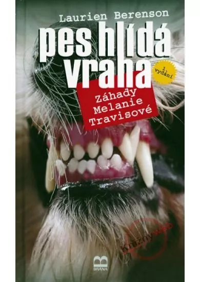 Pes hlídá vraha - Záhady Melanie Travisové
