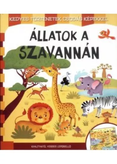 ÁLLATOK A SZAVANNÁN - KEDVES TÖRTÉNETEK CSODÁS KÉPEKKEL