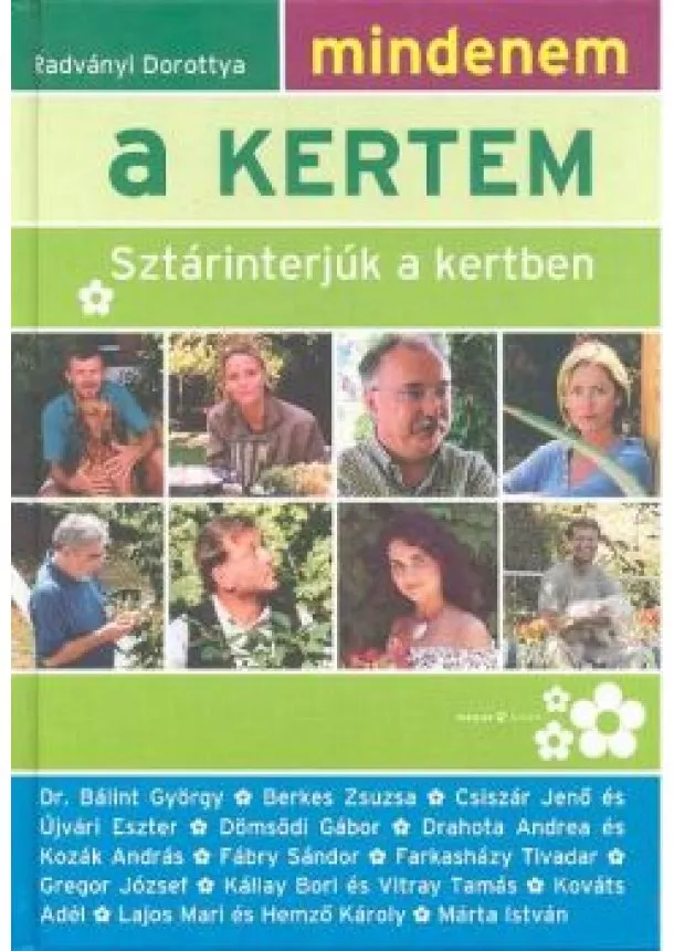 RADVÁNYI DOROTTYA - MINDENEM A KERTEM