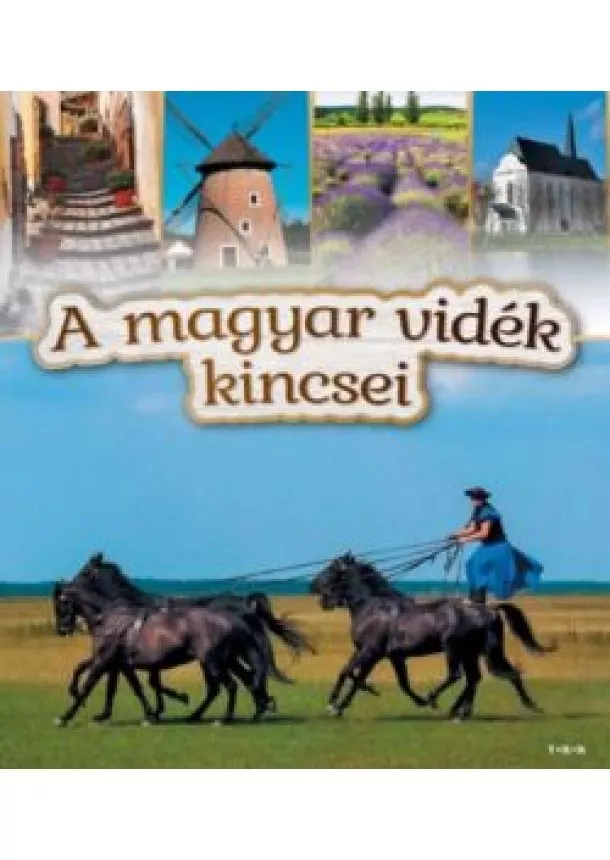 Album - A MAGYAR VIDÉK KINCSEI