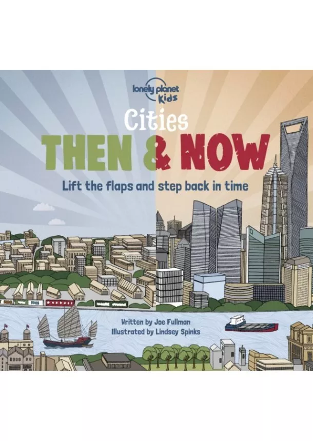  Lonely Planet Kids, Joe Fullman - Cities - Then & Now