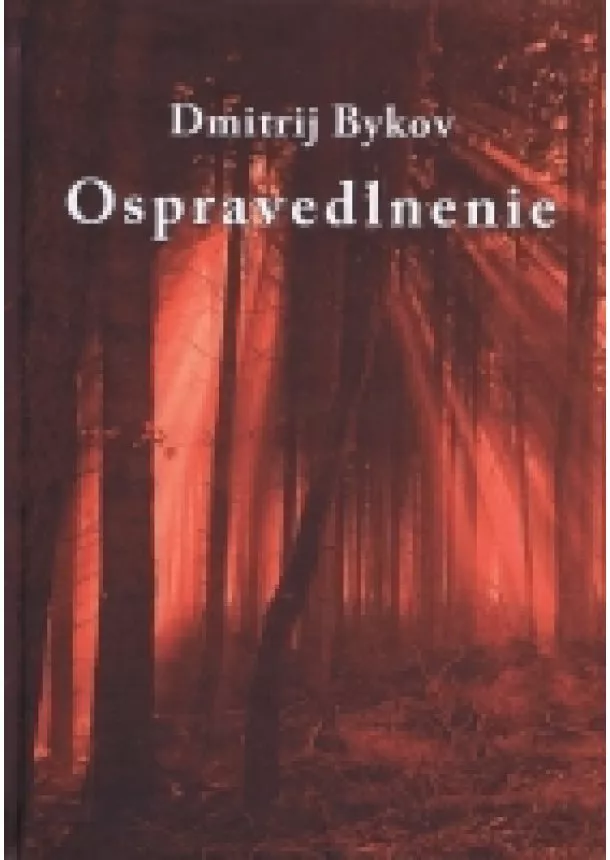 Dmitrij Bykov - Ospravedlnenie