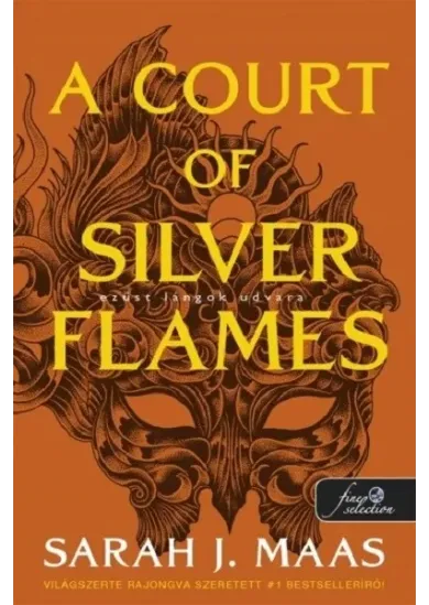 A Court of Silver Flames - Ezüst lángok udvara - Tüskék és rózsák udvara 5. (új kiadás)(új borító)