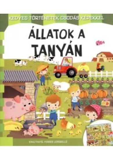 ÁLLATOK A TANYÁN - KEDVES TÖRTÉNETEK CSODÁS KÉPEKKEL