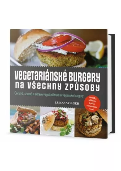 Vegetariánské burgery na všechny způsoby