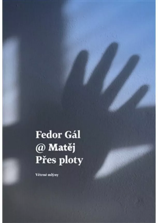 Fedor Gál, Matěj - Přes ploty - Neodstraněná pošta