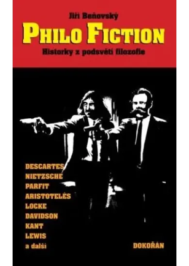 Philo Fiction: Historky z podsvětí filozofie