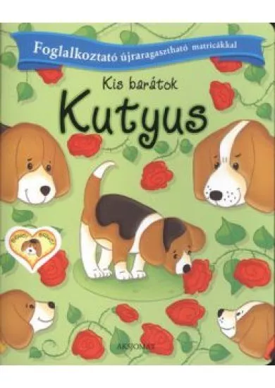 KIS BARÁTOK - KUTYUS