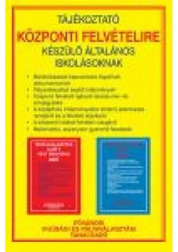 VÁLOGATÁS - TÁJÉKOZTATÓ KÖZPONTI FELVÉTELIRE KÉSZÜLŐ ÁLTALÁNOS ISKOLÁSOKNAK