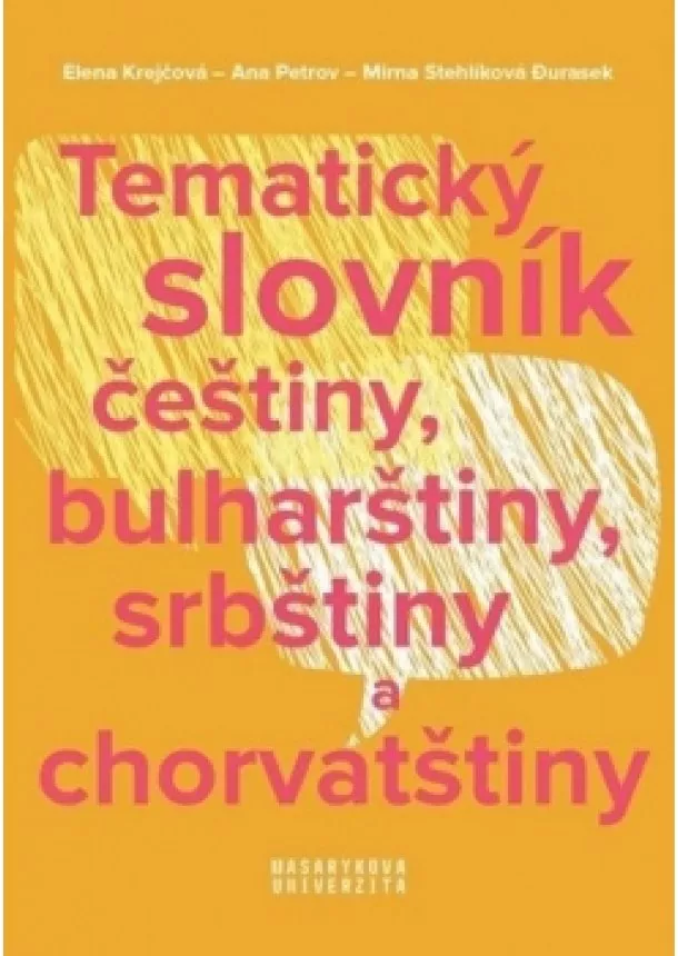 Elena Krejčová, Ana Petrov, Mirna Durasek Stehlíková - Tematický slovník češtiny, bulharštiny,