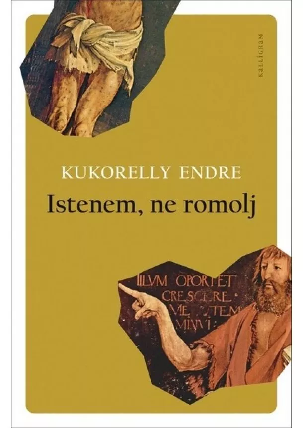 Kukorelly Endre - Istenem, ne romolj