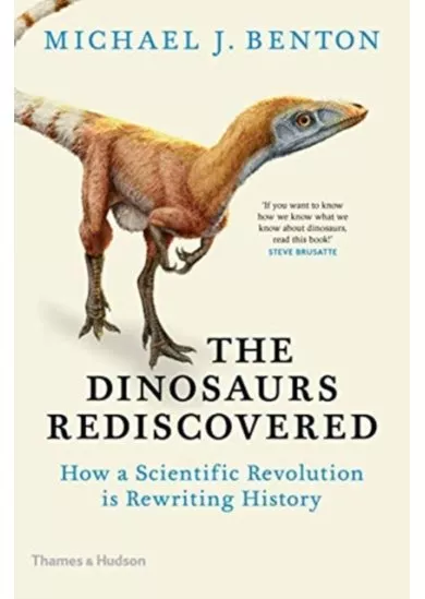 The Dinosaurs Rediscovered