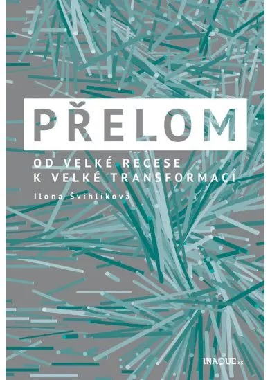 Přelom - Od velké recese k velké transformaci