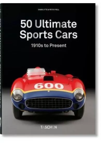 50 Ultimate Sports Cars. 40th Ed.