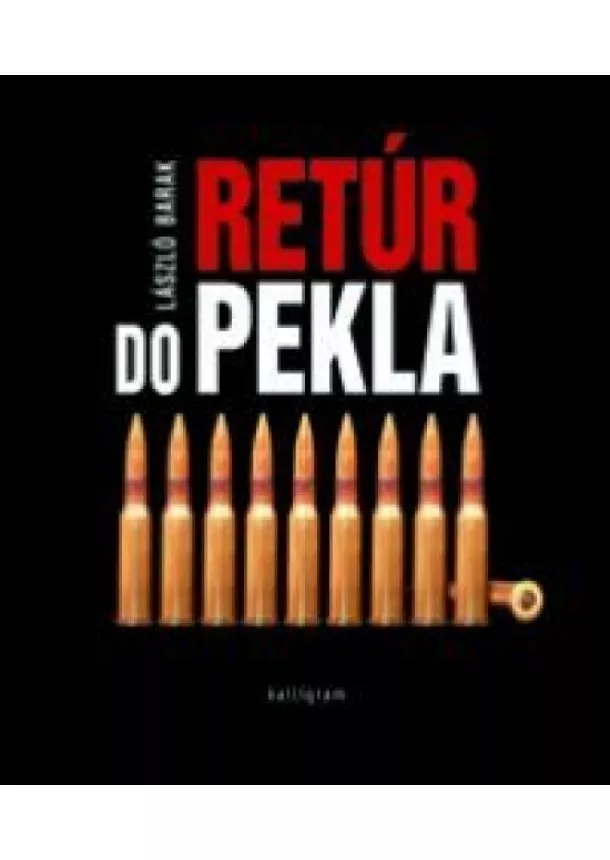 László Barak - Retúr do pekla