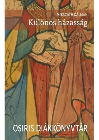 Különös házasság - Osiris Diákkönyvtár