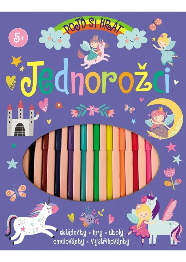 Pojď si hrát Jednorožci - Skládačky, hry, úkoly, omalovánky, vystřihovánky