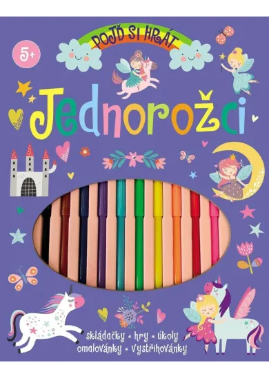 Pojď si hrát Jednorožci - Skládačky, hry, úkoly, omalovánky, vystřihovánky