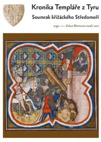 Kronika Templáře z Tyru - Soumrak křižáckých států ve Svaté zem