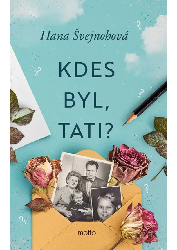 Hana Švejnohová - Kdes byl, tati?