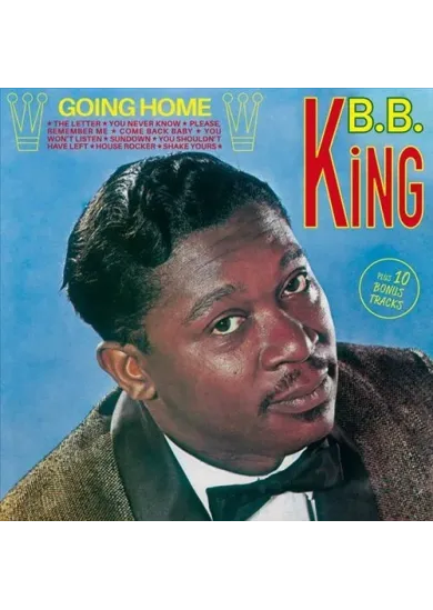 B.B. King:  Going Home (remast / 10 bonus tracks / 16pg. booklet / liner notes / rare photo)