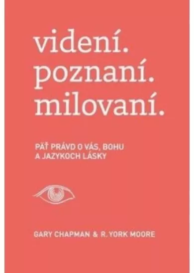 videní. poznaní. milovaní.