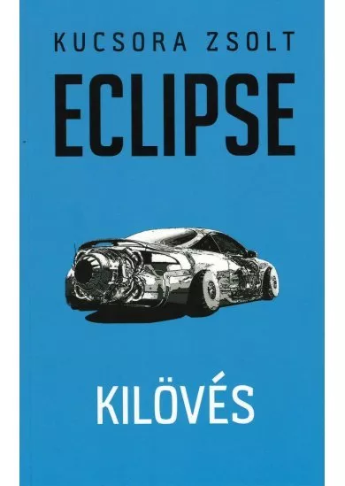 ECLIPSE - Kilövés