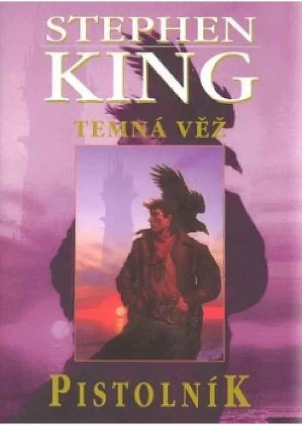 Stephen King - Temná věž I. - Pistolník