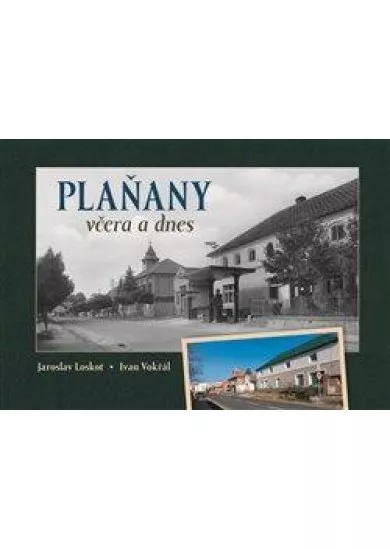Plaňany včera a dnes