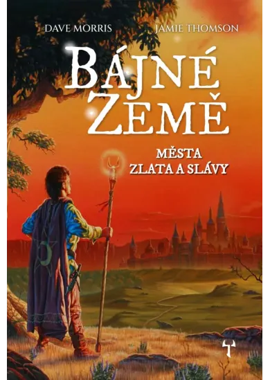 Bájné země 2 - Města zlata a slávy (gamebook)