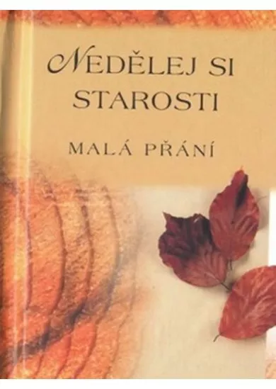 Nedělej si starosti - Malá přání
