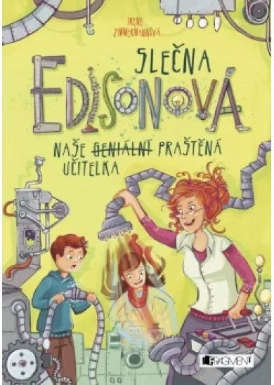 Slečna Edisonová – naše (geniální) praštěná učitelka