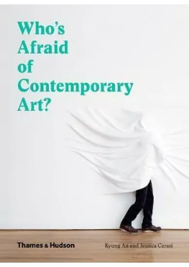 Whos Afraid of Contemporary Art