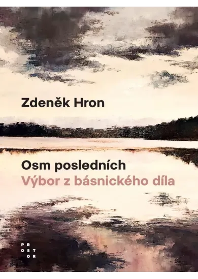 Osm posledních - Výbor z básnického díla