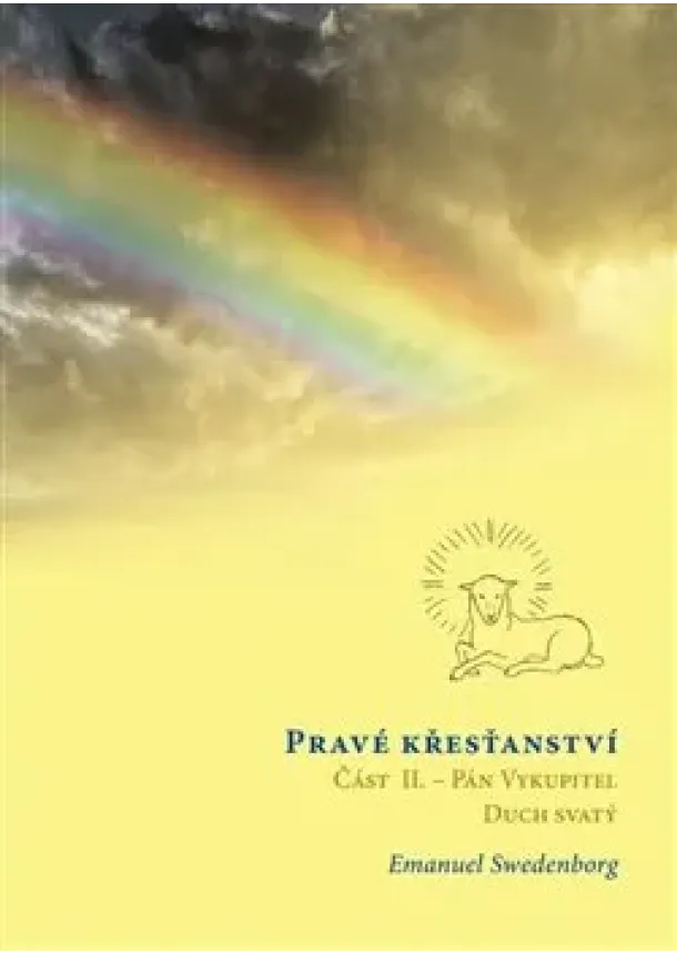 Emanuel Swedenborg - Pravé křesťanství, Část 2: Pán Vykupitel, Duch svatý a božské působení