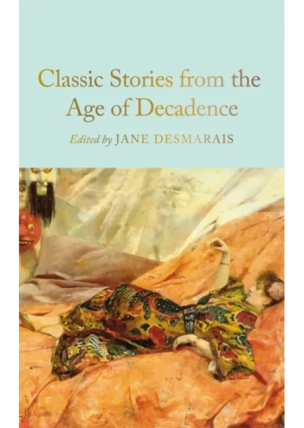 Classic Stories from the Age of Decadence