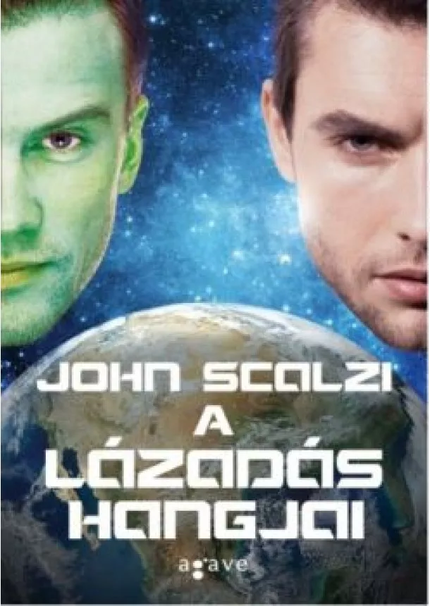 JOHN SCALZI - A LÁZADÁS HANGJAI