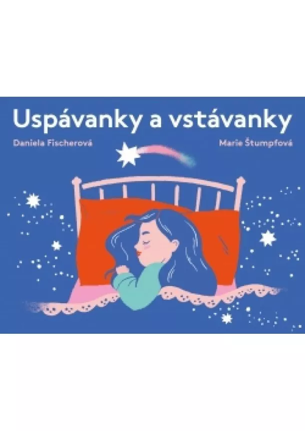 Daniela Fischerová - Uspávanky a vstávanky