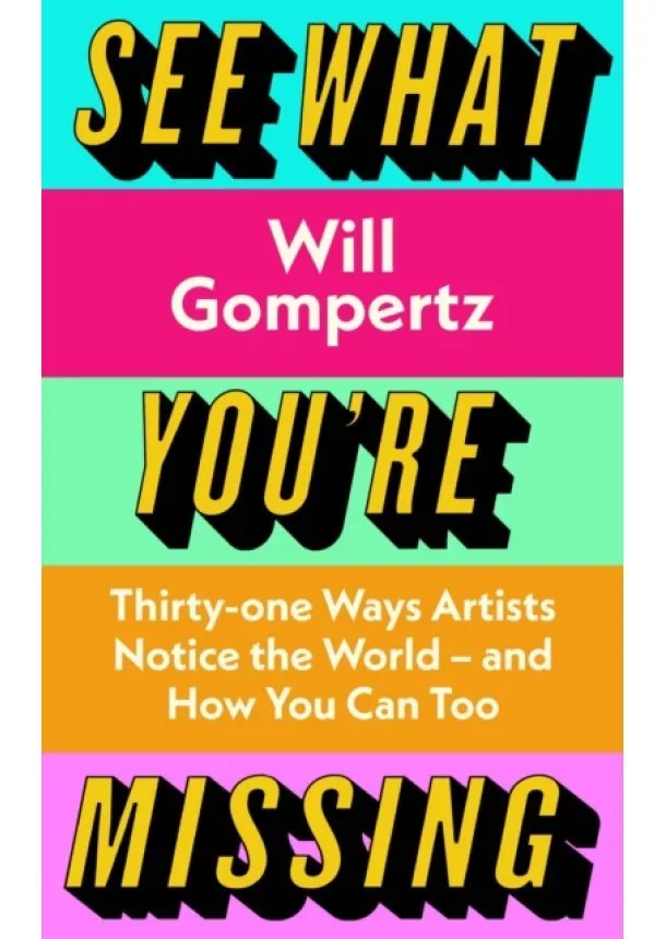 Will Gompertz - See What You're Missing