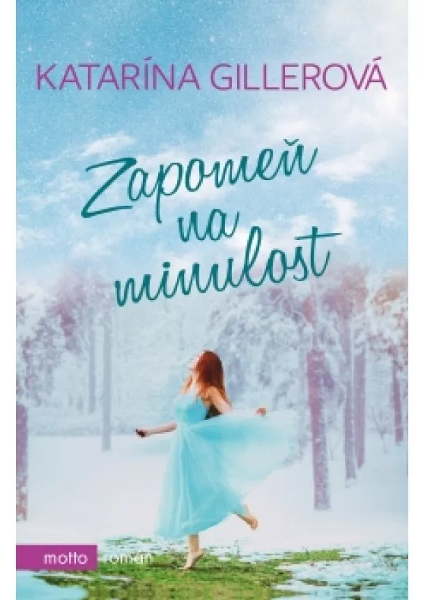 Katarína Gillerová - Zapomeň na minulost