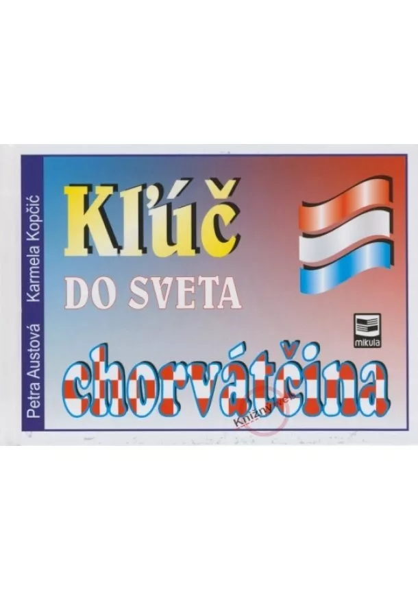 Petra Austová, Karmela Kopčić - Kľuč do sveta - chorvátčina